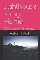 Lighthouse is my Home: With additional writings ! B0F321KN6J Book Cover