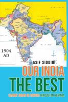 Our India the Best: Saaray Jahan Se Achcha Hindostan Hamara 1524681172 Book Cover