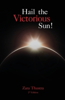 Hail the Victorious Sun! 1790665752 Book Cover