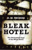 Bleak Hotel: The Hollywood Saga of the White Hotel 0704371456 Book Cover