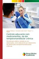 Controle adjuvante com medicamentos, da dor temporomandibular crônica 613962116X Book Cover