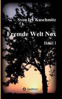 Fremde Welt Nox: Band I 3849596397 Book Cover