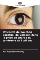 Efficacité du bouchon ponctuel de Colagen dans la prise en charge du syndrome de l'oeil sec (French Edition) 6208108799 Book Cover