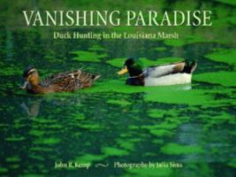 Vanishing Paradise: Duck Hunting In The Louisiana Marsh 1589802217 Book Cover