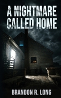 A Nightmare Called Home