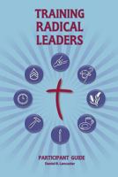 Training Radical Leaders - Participant - Arabic Edition: A Manual to Train Leaders in Small Groups and House Churches to Lead Church-Planting Movements 1938920619 Book Cover