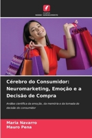 Cérebro do Consumidor: Neuromarketing, Emoção e a Decisão de Compra (Portuguese Edition) 6209592856 Book Cover