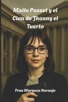 Maite Pusset y El Clan de Jhonny El Tuerto (Spanish Edition) B0GBW9SSWG Book Cover