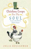 Chicken Coops for the Soul: A Henkeeper's Story 0852652356 Book Cover