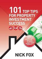 101 Top Tips for Property Investment Success 0993507492 Book Cover