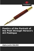 Poetics of the Portrait of the Poet through Horace's Art Poètique 6207251997 Book Cover