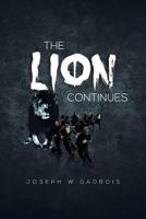 The Lion Continues 1483639509 Book Cover