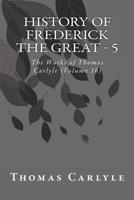History of Friedrich II of Prussia — Volume 05 1508746486 Book Cover
