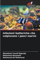 Infezioni batteriche che colpiscono i pesci marini (Italian Edition) 6209731988 Book Cover