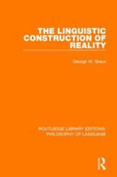 The Linguistic Construction of Reality 1138697125 Book Cover