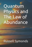 Quantum Physics and The Law of Abundance B0FNV9DC9F Book Cover