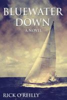 Bluewater Down 1930754566 Book Cover