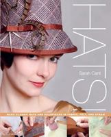 Hats!: Making Classic Hats and Headpieces in Fabric, Felt and Straw 0312656866 Book Cover