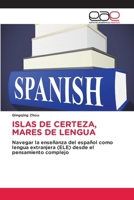Islas de Certeza, Mares de Lengua 6136470594 Book Cover