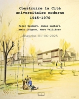 Construire la Cité universitaire 1945-1970 (French Edition) 1998321460 Book Cover