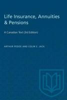 Life insurance, annuities & pensions: A Canadian text 1487587309 Book Cover