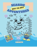 Seaside Dot-to-Dot Adventures B0DTK3KS8X Book Cover