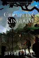 The Crumbling Kingdom: (Book 1 of the Jungle-Diver Duology) 1730842585 Book Cover