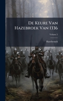 De Keure Van Hazebroek Van 1336 (Dutch Edition) 1023835576 Book Cover