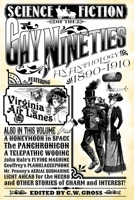 Science Fiction of the Gay Nineties: An Anthology - 1890-1910 B092HCR5B1 Book Cover