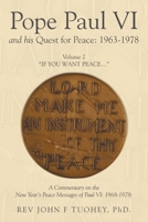 Pope Paul VI and his Quest for Peace: 1963-1978: Volume 2 "IF YOU WANT PEACE..." B0DQ4TDXG4 Book Cover