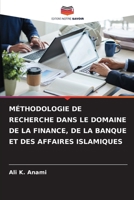 Méthodologie de Recherche Dans Le Domaine de la Finance, de la Banque Et Des Affaires Islamiques (French Edition) 6203639745 Book Cover