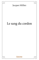 Le sang du cordon (French Edition) 2414353163 Book Cover