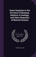 Some Inquiries in the Province of Kemaon: Relative to Geology, and Other Branches of Natural Science 1241519218 Book Cover