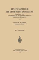 Mutationstheorie Der Geschwulst-Entstehung: Ubergang Von Korperzellen in Geschwulstzellen Durch Gen-Anderung 3642988555 Book Cover