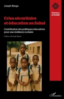 Crise sécuritaire et éducation au Sahel: Contribution des politiques éducatives pour une résilience scolaire 2336549867 Book Cover