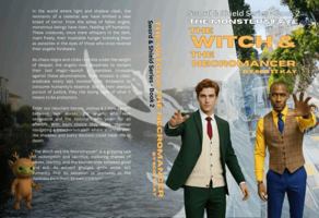 The Witch & The Necromancer : The Monster's Fate: Sword & Shield Series Book 2 B0GBFNRXJC Book Cover