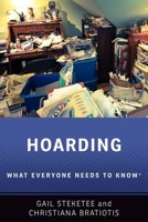 Hoarding: What Everyone Needs to Know(r) 0190946385 Book Cover