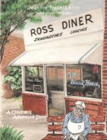 Ross Diner: A Children's Adventure Story 1467039632 Book Cover