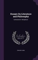 Essays on Literature and Philosophy: Cartesianism. Metaphysic 1340830272 Book Cover