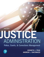 Justice Administration: Police, Courts, and Corrections... 0132206730 Book Cover