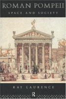 Roman Pompeii: Space and Society 0415391253 Book Cover