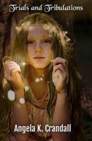 Trials and Tribulations B0G4R7TLFQ Book Cover