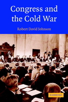 Congress and the Cold War 0521528852 Book Cover