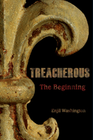 Treacherous The Beginning - Signed by the Author 1933651970 Book Cover