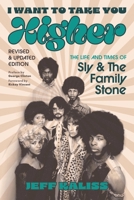 I Want to Take You Higher: The Life and Times of Sly and the Family Stone 1493080296 Book Cover