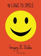 48 Laws to Smile 0578786699 Book Cover