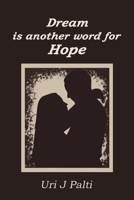 Dream Is Another Word for Hope 1398457167 Book Cover