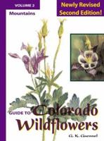 Guide to Colorado Wildflowers: Mountains (Guide to Colorado Wildflowers. Vol 2. Mountains) 156579513X Book Cover
