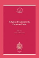 Religious Freedom in the European Union: The Application of the European Convention on Human Rights in the European Union: Proceedings of the 19th Mee 9042922435 Book Cover