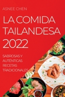 La Comida Tailandesa 2022: Sabrosas Y Auténticas Recetas Tradicionales 183789048X Book Cover